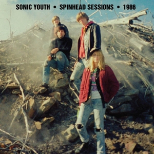 Sonic Youth – Spinhead Sessions