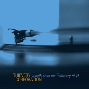 Thievery Corporation – Sounds From the Thievery Hi Fi
