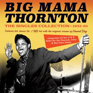 Big Mana Thornton – Singles Collection 1951-61