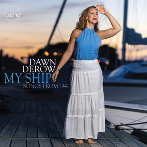 Derow, Dawn – My Ship: Songs From 1941