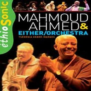 Ahmed, Mahmoud – Ethiosonic:Ethiogroove