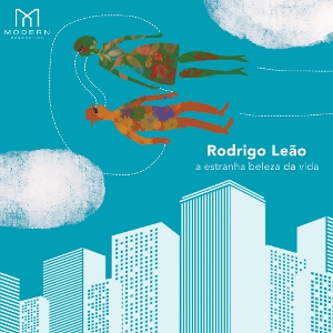 Leao, Rodrigo – A Estranha Beleza Da Vida