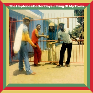 Heptones – Betters Days and King of My Town