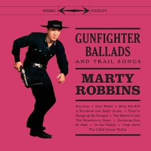 Robbins, Marty – Gunfighter Ballads and Trail Songs