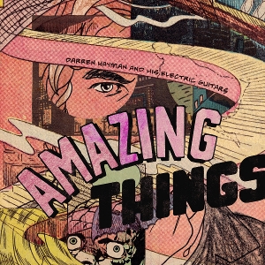 Darren Hayman and His Electric Guitars – Amazing Things
