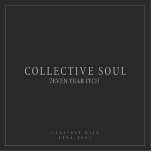 Collective Soul – 7even Year Itch: Greatest Hits, 1994-2001