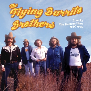 Flying Burrito Brothers – Live At the Bottom Line Nyc 1976
