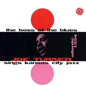 Turner, Joe – Boss of the Blues