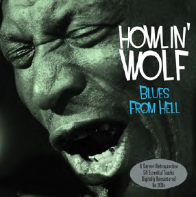 Howlin' Wolf – Blues From Hell