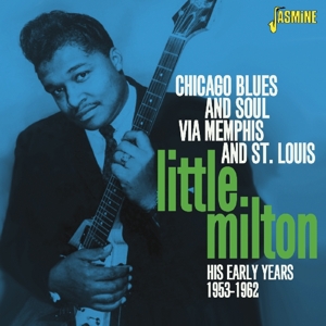 Little Milton – Chicago Blues and Soul Via Memphis and St. Louis