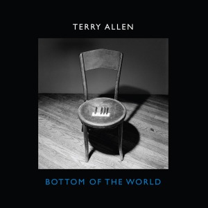 Allen, Terry – Bottom of the World