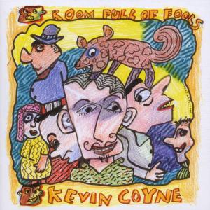 Coyne, Kevin – Room Full of Fools