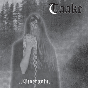 Taake – Over Bjoergvin Graater Himmerik