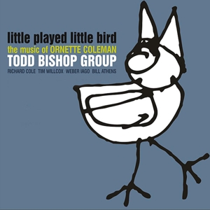 Bishop, Todd – Little Played Little Bird