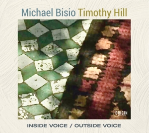Bisio, Michael & Timothy Hill – Inside Voice / Outside Voice