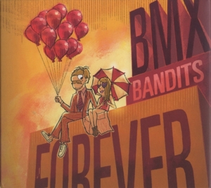Bmx Bandits – Bmx Bandits Forever
