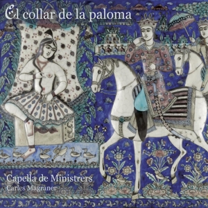 Capella De Ministrers – El Collar De La Paloma