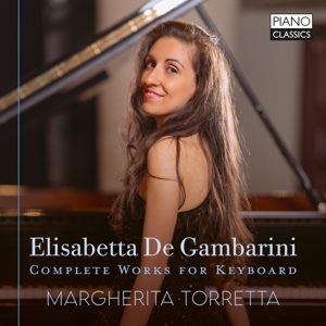 Torretta, Margherita – Elisabetta De Gambarini: Complete Works For Keyboard