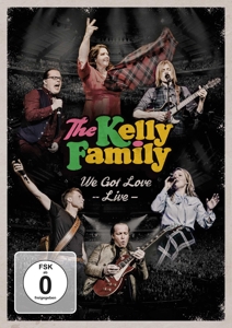 Kelly Family – We Got Love - Live