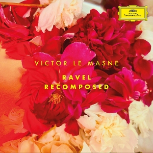 Masne, Victor Le – Ravel Recomposed