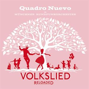 Quadro Nuevo – Volkslied Reloaded