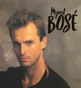 Bose, Miguel – Miguel Bose