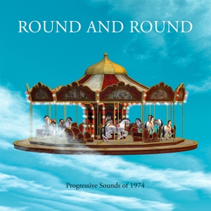 V/A – Round and Round - Progressive Sounds of 1974