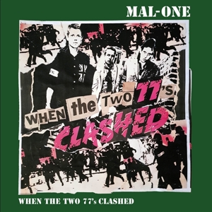 Mal-One – 7-When the Two 77's Clashed