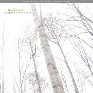 Chatham County Line – Wildwood