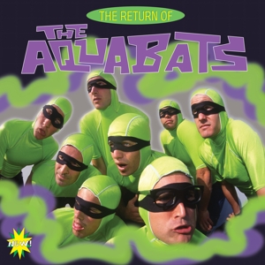 Aquabats – The Return of the Aquabats