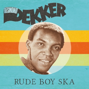 Dekker, Desmond – Rude Boy Ska