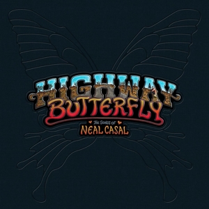 Various – Highway Butterfly: the Songs of Neal Casal