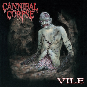 Cannibal Corpse – Vile