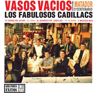 Los Fabulosos Cadillacs – Vasos Vacios