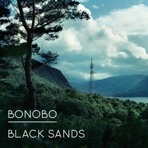 Bonobo – Black Sands
