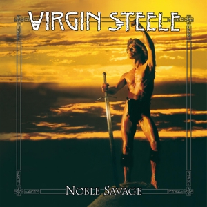 Virgin Steele – Noble Savage