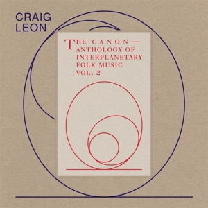 Leon, Craig – Anthology of Interplanetary Folk Music Vol. 2