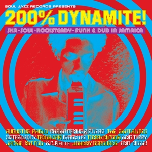 V/A – 200% Dynamite! Ska, Soul, Rocksteady, Funk & Dub In Jamaica