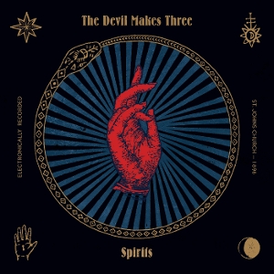 Devil Makes Three – Spirits