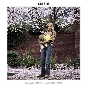 Lissie – Watch Over Me (Early Works 2002-2009)