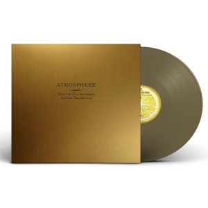 Atmosphere – When Life Gives You Lemons, You Paint That Shit Gold