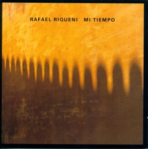 Riqueni, Rafael – Mi Tiempo