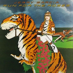 Garcia, Jerry – Run For the Roses
