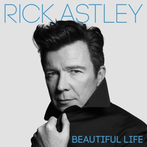 Astley, Rick – Beautiful Life