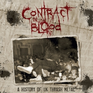 V/A – Contract In Blood: a History of Uk Thrash Metal