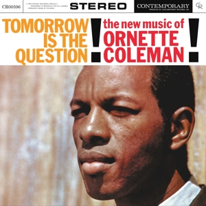 Coleman, Ornette – Tomorrow is the Question!