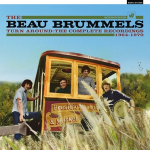 Beau Brummels – Turn Around - the Complete Recordings 1964-1970