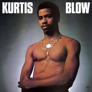 Blow, Kurtis – Kurtis Blow