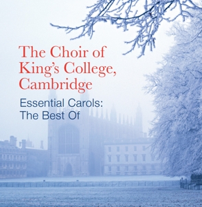 King's College Choir, Cambridg – Essential Carols: the Best of
