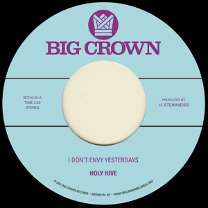 Holy Hive – I Don't Envy Yesterdays / Color It Easy